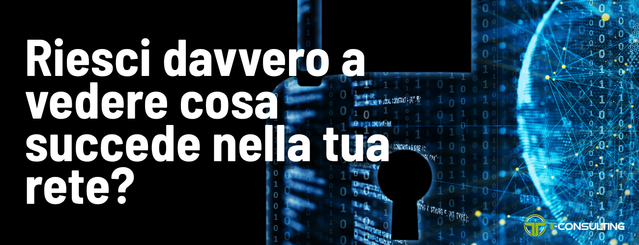 Riesci davvero a vedere cosa succede nella tua rete? Come evolve il Network Detection and Response